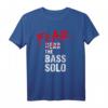 Fear the Bass Solo T-Shirt – Das perfekte Geschenk für Bassisten und Musikliebhaber