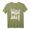 Du hörst die Musik aber du fühlst den Bass T-Shirt – Perfektes Geschenk für Bassgitarristen, Musiker & Musikliebhaber zu Weihnachten & Geburtstag