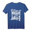 Du hörst die Musik aber du fühlst den Bass T-Shirt – Perfektes Geschenk für Bassgitarristen, Musiker & Musikliebhaber zu Weihnachten & Geburtstag