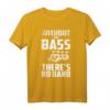 Ohne den Bass gibt es keine Band - Bass Gitarre T-Shirt für Musiker, Musikliebhaber und Bassgitarristen als Geschenk zu Weihnachten & Geburtstag