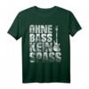 Bass Gitarre T-Shirt - Ohne Bass kein Spaß, ideales Geschenk für Bassisten, Rockfans & Musiker