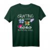 Basteln ist kein Hobby, sondern ein Überlebensgeschenk T-Shirt – Perfektes Geschenk für Kunst- und Handwerksliebhaber