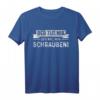 Will Schrauben Basteln Handwerker Hobbysschrauber T-Shirt - Klassisch geschnitten, ideal für DIY-Profis und Bastler