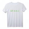 Funny There 's No Place Like 127.0.0.1 (Home) System T-Shirt – Perfektes Geschenk für Programmierer, System- und Netzwerkadministratoren