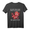 Als Gott mich schuf grinste er und dachte das wird lustig T-Shirt – Originelles Spruchshirt für Humorvolle & Lustige Anlässe
