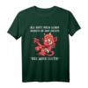 Als Gott mich schuf grinste er und dachte das wird lustig T-Shirt – Originelles Spruchshirt für Humorvolle & Lustige Anlässe