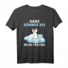 Ganz dünnes Eis mein Freund T-Shirt – Humorvolles Morgenmuffel Shirt mit Eisbär und Pinguin Design für Arbeit, Schlaf & Freunde