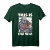Star Wars The Mandalorian This Is The Way T-Shirt - Offiziell Lizenzierte Star Wars Kleidung für Fans