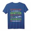 Im Garten arbeiten mit Hühnern rumhängen - Lustiges Gärtner T-Shirt für Hühnerbesitzer und Gartenliebhaber