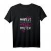 Mädels Egal was Passiert Pegel Halten Humor Fun T-Shirt – Perfekt für JGA, Geburtstage & Feierlaune