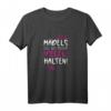 Mädels Egal was Passiert Pegel Halten Humor Fun T-Shirt – Perfekt für JGA, Geburtstage & Feierlaune