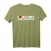 I Love My Hot Girlfriend T-Shirt - Romantisches Liebes-Shirt für Paare, ideal zum Valentinstag