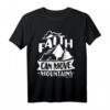 Glaube kann Berge bewegen Matthew Bibelvers T-Shirt – Katholisches Geschenk für Erste Kommunion, Konfirmation, Taufe & RCIA