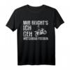 Mir reicht's ich geh Motorrad fahren! Biker T-Shirt mit Spruch – Perfekt für Motorradfahrer & Motorradliebhaber