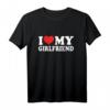 I Love My Girlfriend T-Shirt – Romantisches Geschenk für Freundinnen, Geburtstag & Jahrestag, Perfekt für Valentinstag