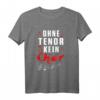 Ohne Tenor Kein Chor Musik Singen Sänger Konzert Geschenk T-Shirt - Perfektes Geschenk für Familienmitglieder, Chor- und Musikliebhaber zu Weihnachten, Geburtstag & Jubiläum