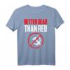 Better Dead Than Red Cold War Anti Communist T-Shirt – Humorvolles Geschenk gegen Kommunismus für jeden Anlass