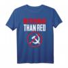 Better Dead Than Red Cold War Anti Communist T-Shirt – Humorvolles Geschenk gegen Kommunismus für jeden Anlass