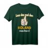 Personalisiertes Roland T-Shirt mit witzigem Spruch – Originelles Geschenk für Geburtstag, Weihnachten, Bruder oder Papa