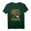 Lustiges Kegler T-Shirt mit Kegelmannschaft Sprüchen - Humorvolles Outfit für Hobbykegler, Rentner & Kegelteam als Geschenkidee