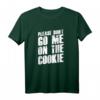 Denglisch Sprüche Geschenk - Witziges Redewendungs T-Shirt mit dem Spruch 'Please Go Me On The Cookie' für Partys & Freunde