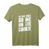Denglisch Sprüche Geschenk - Witziges Redewendungs T-Shirt mit dem Spruch 'Please Go Me On The Cookie' für Partys & Freunde