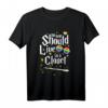 No One Should Live In A Closet LGBT Gay Pride T-Shirt - Unterstützendes Geschenk für Pride, Geburtstag, Muttertag & Vatertag