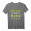 Lustiges Gin Tonic Spruch T-Shirt - Für Männer & Frauen, perfekte Geschenkidee für Barkeeper, Partygänger & Alkohol-Liebhaber