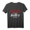 Hotter als dein Ex - Besser als dein nächster lustiger Freund T-Shirt für Humor & Spaß
