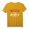 Hotter als dein Ex - Besser als dein nächster lustiger Freund T-Shirt für Humor & Spaß