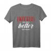 Hotter als dein Ex - Besser als dein nächster lustiger Freund T-Shirt für Humor & Spaß