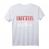 Hotter als dein Ex - Besser als dein nächster lustiger Freund T-Shirt für Humor & Spaß