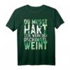 Du musst hart sein, wenn der Dschungel weint - Motivations T-Shirt 2022 für mentale Stärke & Durchhaltevermögen