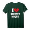 Ich liebe Haunted Mound T-Shirt – Lustiges Spukhügel Meme Design als Valentinstagsgeschenk für humorvolle Menschen und Spukhügel-Fans