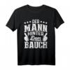 Der Mann Hinter Dem Bauch Schwangerschaft Ankündigung T-Shirt – Perfektes Geschenk für Babyparty, Schwangerschaftsmitteilung & besondere Anlässe