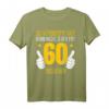 Lustiges 60. Geburtstag T-Shirt für Mann und Frau - Witzige Geschenkidee & Deko für den runden Geburtstag