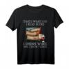 That's what i do i read books i drink wine and i know things T-Shirt – Lustiges Geschenk für Familie und Freunde zum Geburtstag, Muttertag, Vatertag & Weihnachten