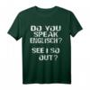 Denglisch T-Shirt 'Do you speak English? See I so out!!' - Lustiges Geburtstagsgeschenk für Damen und Herren mit Sinn für Wortspiele