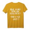 Denglisch T-Shirt 'Do you speak English? See I so out!!' - Lustiges Geburtstagsgeschenk für Damen und Herren mit Sinn für Wortspiele