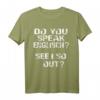 Denglisch T-Shirt 'Do you speak English? See I so out!!' - Lustiges Geburtstagsgeschenk für Damen und Herren mit Sinn für Wortspiele