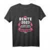 Rentnerin 2023 Ruhestand T-Shirt - Lustiges Abschiedsgeschenk für Rentnerinnen und Rentner zum Renteneintritt 2023