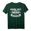 Mein Quad Verlangt Nach mir Quad ATV Zubehör T-Shirt – Lustiges Offroad Geschenk für Quadfahrer und Männer