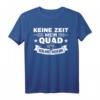 Mein Quad Verlangt Nach mir Quad ATV Zubehör T-Shirt – Lustiges Offroad Geschenk für Quadfahrer und Männer