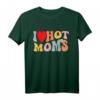 I Love Hot Moms Shirt - Lustiges Kinder Herz T-Shirt für Jungen & Mädchen, Geburtstags- und Valentinstagsgeschenk