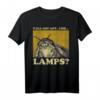 Motten Spruch Meme Lamp Y'all Got Any.. uhh... Lamps T-Shirt – Lustiges Geschenk für Kinder, Erwachsene, Geburtstag & Weihnachten