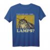 Motten Spruch Meme Lamp Y'all Got Any.. uhh... Lamps T-Shirt – Lustiges Geschenk für Kinder, Erwachsene, Geburtstag & Weihnachten