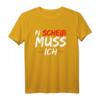 N Scheiß muss ich T-Shirt - Lustiges Rebellisches Spruchshirt für Humorvolle & Unabhängige