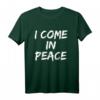 I Come In Peace - Lustiges Couple's Matching T-Shirt für Halloween & Thanksgiving, Perfekt als Geschenk für Partner, Freunde & Familie