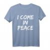 I Come In Peace - Lustiges Couple's Matching T-Shirt für Halloween & Thanksgiving, Perfekt als Geschenk für Partner, Freunde & Familie