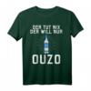 Der tut nix der will nur OUZO T-Shirt – Lustiges Party Design für Griechenland, Kreta & Schnapsliebhaber